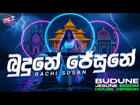 Budune Jesune | බුදුනේ ජේසුනේ | EDM Version | Female Cover | DILZ