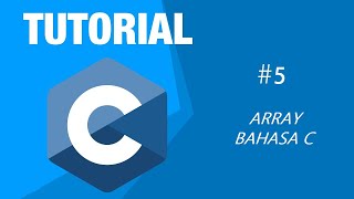 IT BINUS - Tutorial Bahasa C - 5 - Array - Algorithm and Programming