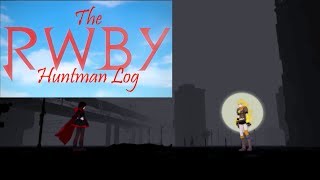 &quot;RWBY Huntsman Log&quot; Chapter 2 - The Character Trailers