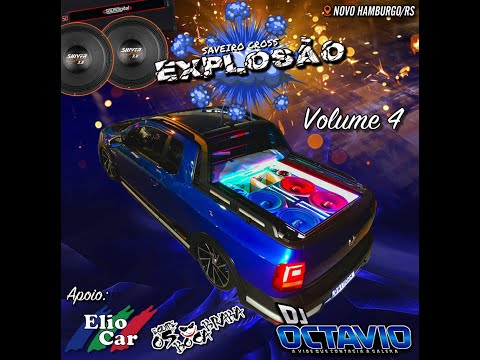 CD SAVEIRO CROSS EXPLOSÃO VOL 4 - DJ OCTÁVIO