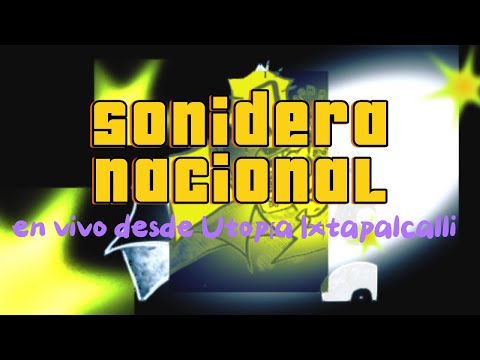 Sonidera Nacional desde Utopía Ixtapalcalli — Primer Aniversario Radio Utopix