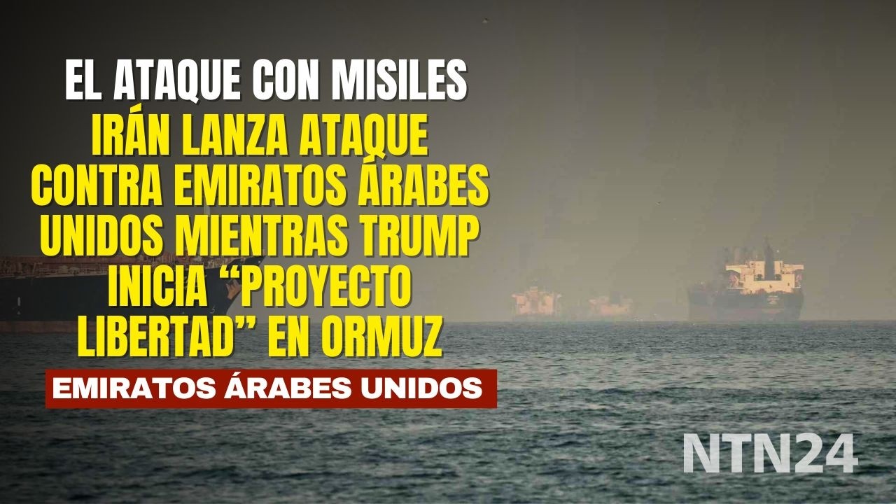 Irán lanza ataque contra Emiratos Árabes Unidos mientras Trump inicia “Proyecto Libertad” en Ormuz