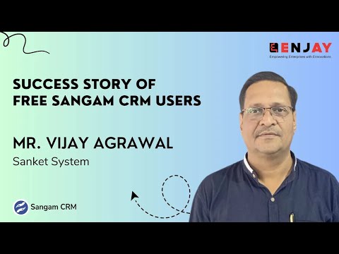 Success Story of free Sangam CRM Mr Vijay Agrawal Sanket ...