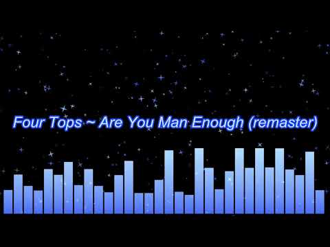 Four Tops ~ Are You Man Enough (remaster)