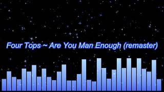Four Tops ~ Are You Man Enough (remaster)