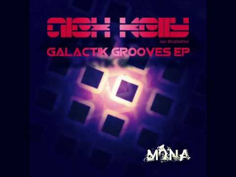 ALEX KELLY . AUTOMATIK (ORIGINAL MIX) . GALACTIK GROOVES EP.