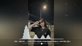 Download lagu INDIA REMIX - CHA CHA KABHI NA KABHI - VIRAL TIKTOK mp3