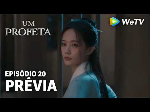 【Um Profeta】EP20 | Prévia | Li Xian e Li Yitong | WeTV
