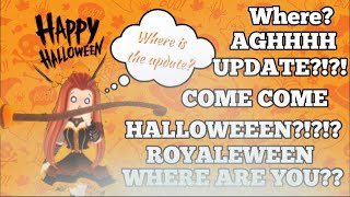 WHERE IS ROYALEWEEN (And when is it coming)