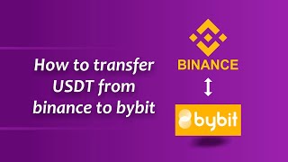 How to transfer USDT from binance to bybit
