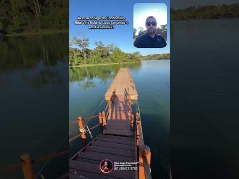 Acesso ao lago do Condomínio Real Ville Gold no Lago Corumbá 4 em Alexânia/GO