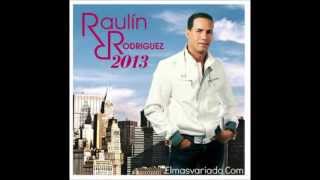 Raulin Rodriguez &quot;Esta Noche&quot; Lyrics (Letra) 2013