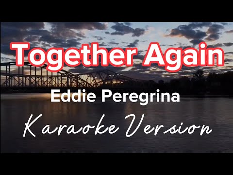 TOGETHER AGAIN | EDDIE PEREGRINA | KARAOKE VERSION