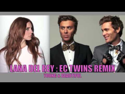 Lana Del Rey (EC TWINS REMIX) Young & Beautiful