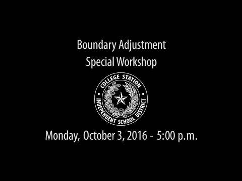 CSISD Board Meeting 10/03/16 - Boundary Adjustment Special Workshop