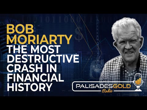 Bob Moriarty: The Most Destructive Crash in Financial History