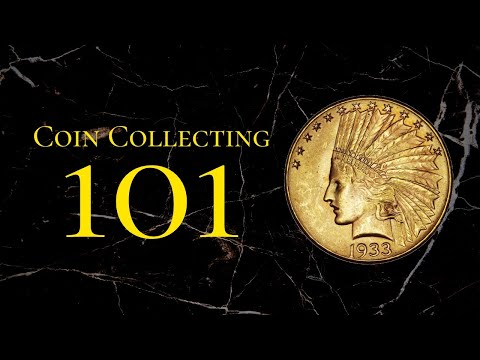 Coin Collecting 101 for Beginners: What You Need to Know to Start Coin Collecting