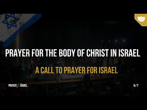 A Prayer for the Body of Christ in Israel