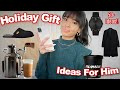 HOLIDAY GIFTS FOR HIM Gift Guide for H