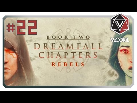 Let's Play Dreamfall Chapters Part 22 - Book Two : Rebels