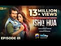 Ishq Hua Episode 01 Eng Sub Haroon Kadwani Komal Meer Sohail Sameer 11th August 2024