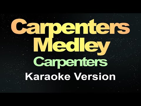 Carpenters Medley - Carpenters (Karaoke Version)
