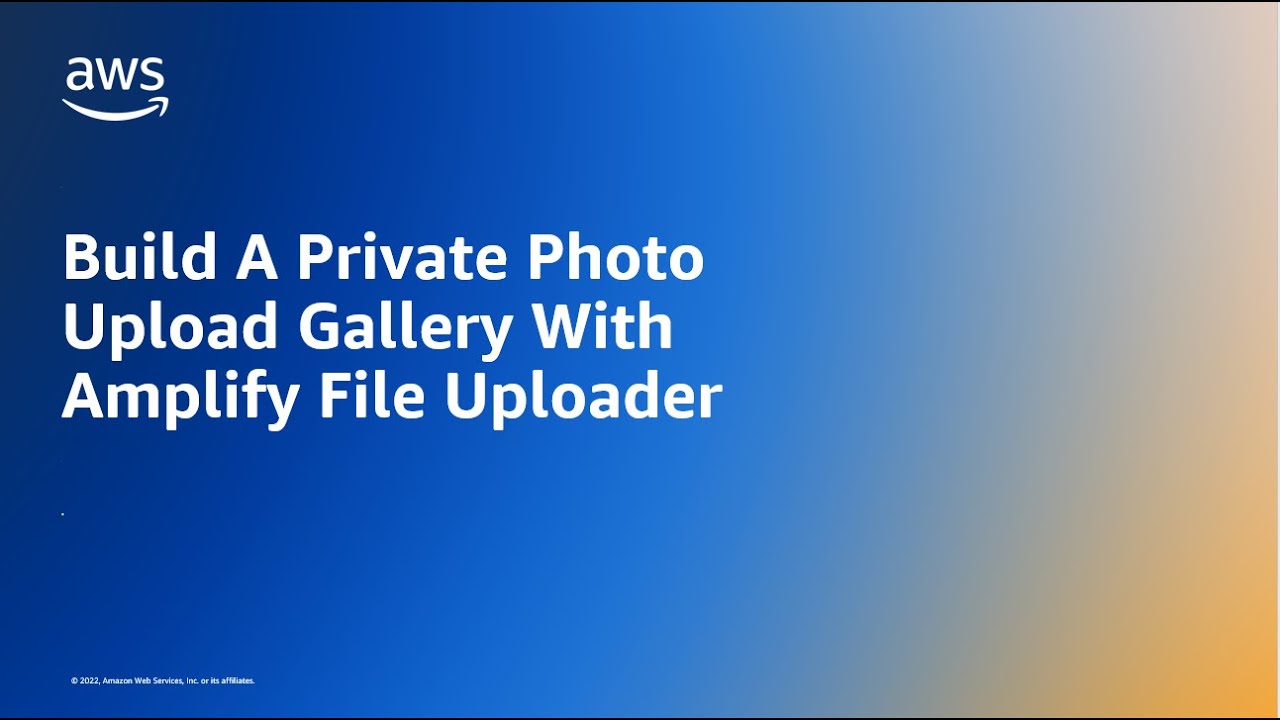 Build A Private Photo Upload Gallery With Amplify File Uploader | Amazon Web Services