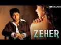Zeher 2005 Full Movie Emraan Hashmi Romantic Thriller