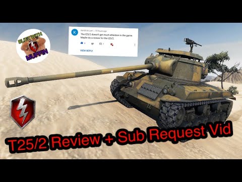 T25/2 Review + Subscriber Request Vid for WOT Blitz