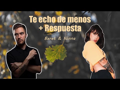Te echo de menos + Respuesta (Beret & Ninna)