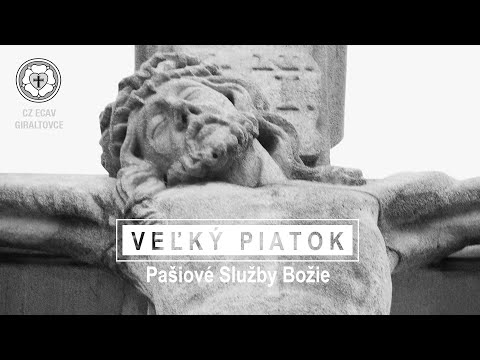 VEĽKÝ PIATOK | Pašiové Služby Božie