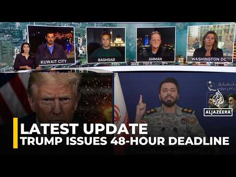 latest update : Trump Issues 48-Hour deadline to Iran: Strait of Hormuz crisis