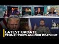 Latest Update Trump Issues 48 Hour Deadline To Iran Strait Of Hormuz Crisis