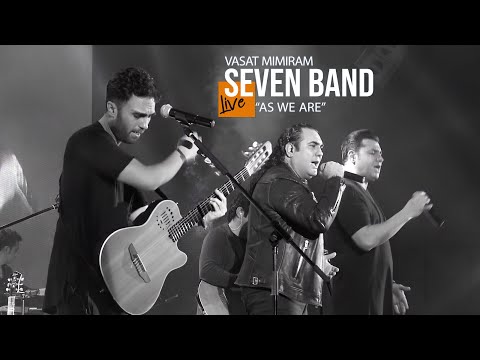 Seven Band - Vasat Mimiram “As We Are” | Live In Concert ( سون بند - واست میمیرم )