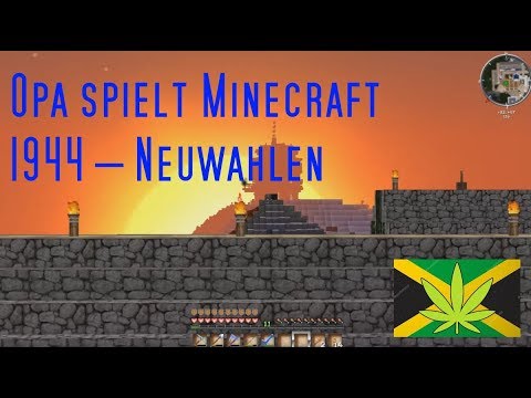 Opa spielt Minecraft 1944 – Neuwahlen