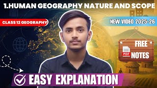 2025-26 | Class 12 Geography Chapter 1 Human Geography Nature And Scope full chapter  English Medium