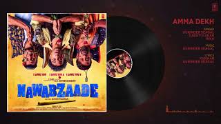 Amma Dekh Full Audio   NAWABZAADE   Raghav  Punit