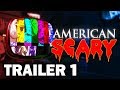 American Scary - Trailer 1