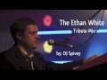 The Ethan White Tribute Mix (Soulful House) by DJ ...