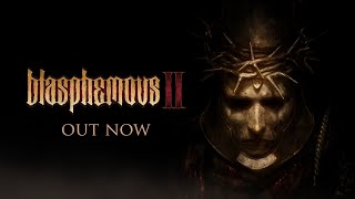 Blasphemous II | Launch Trailer