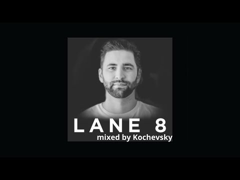 Kochevsky - Mark 020 (Best of Lane 8 2022)