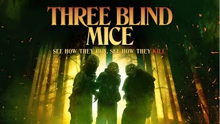 Three Blind Mice | Official Trailer | May Kelly | Lila Lasso | Natasha Tosini