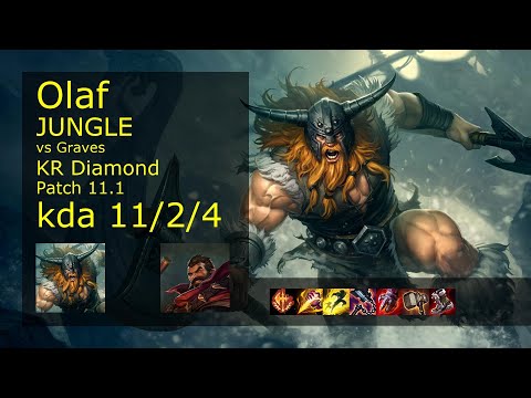 Olaf vs Graves Jungle - KR Diamond 11/2/4 Patch 11.1 Gameplay // [롤] 올라프 vs 그레이브즈 정글