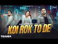 Koi Rok Toh De Teaser Vkey Sdee Divyanka Sirohi Ashu Twinkle New Haryanvi Songs Haryanavi 2023