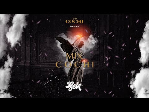MIX COCHI - DJ SEIN x Villa Cochi (Cochinola, Hey Mor, En la cama, Punto 40)