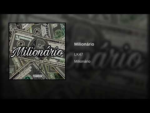 MC LK47 - Milionário (Prod. DJ2$)