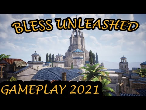 Bless Unleashed MMORPG - Gameplay Video 2021 - First 20 Minutes