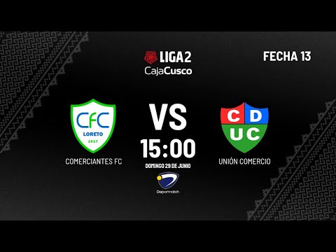 Comerciantes FC vs Unión Comercio EN VIVO | Liga2 Fecha 13 – FPF