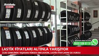 LASTİK FİYATLARI ALTINLA YARIŞIYOR