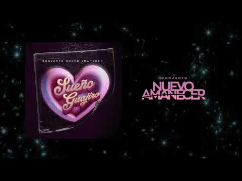 Sueño Guajiro - Conjunto Nuevo Amanecer